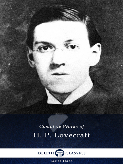 Title details for Delphi Complete Works of H. P. Lovecraft (Illustrated) by H. P. Lovecraft - Available